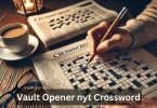 Vault opener nyt crossword: A Deep Dive into the Puzzle’s Intricacies